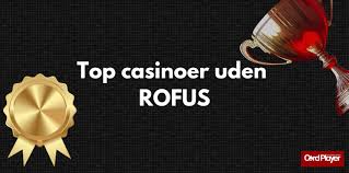 Casino Sider Uden ROFUS En Guide til Sikker Spiloplevelse