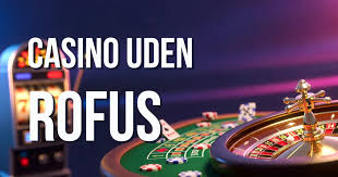 Oplev Spil Casino Uden Om ROFUS - Spænding Uden Begrænsninger