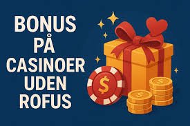 Casino Uden ROFUS MGA Licens - Spil Trygt Online Casino Uden ROFUS MGA Licens - Spil Trygt Online